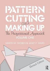 Pattern Cutting and Making Up the Professional Approach