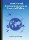 International Telecommunications Law and Policy