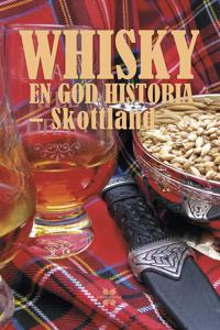 Whisky, en god historia - Skottland