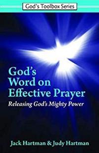 God's Word on Effective Prayer: Releasing God's Mighty Power
