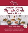 Canadian Culinary Olympic Chefs Cook at Home