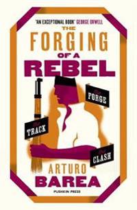 The Forging of a Rebel: The Forge, the Track and the Clash