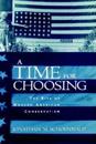 A Time for Choosing