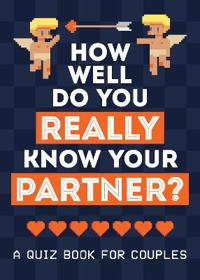 How Well Do You Really Know Your Partner?