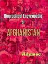 Biographical Encyclopedia of Afghanistan