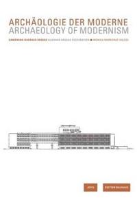 Archaologie Der Moderne / Archaeology of Modernism