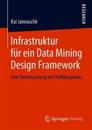 Infrastruktur für ein Data Mining Design Framework