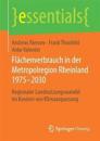 Flächenverbrauch in der Metropolregion Rheinland 1975–2030