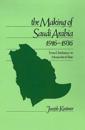 The Making of Saudi Arabia 1916-1936