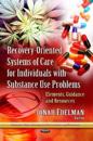 Recovery-Oriented Systems of Care for Individuals with Substance Use Problems