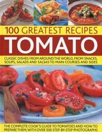100 Greatest Recipes Tomato