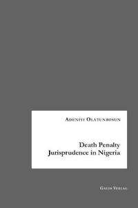 Death Penalty Jurisprudence in Nigeria