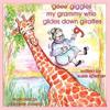 'geee' Giggles My Grammy Who Glides Down Giraffes