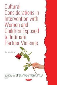 Cultural Considerations in Intervention With Women and Children Exposed to Intimate Partner Violence