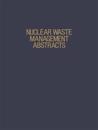 Nuclear Waste Management Abstracts