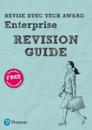 Pearson REVISE BTEC Tech Award Enterprise Revision Guide