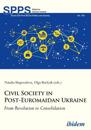 Civil Society in Post–Euromaidan Ukraine – From Revolution to Consolidation