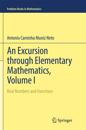 An Excursion through Elementary Mathematics, Volume I