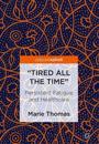 “Tired all the Time”