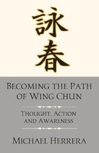 Becoming the Path of Wing Chun