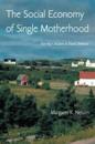 The Social Economy of Single Motherhood