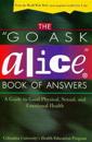 The "Go Ask Alice" Book of Answers: a Guide to Good Physical, Sexual, and Emotional Health