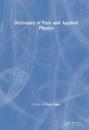 Dictionary of Pure and Applied Physics