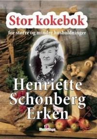 Stor kokebok for større og mindre husholdninger - Henriette Schønberg ...