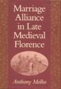 Marriage Alliance in Late Medieval Florence
