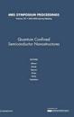 Quantum Confined Semiconductor Nanostructures: Volume 737