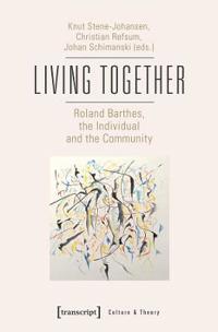LIVING TOGETHER ROLAND BARTHES THE INDIV