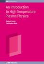 An Introduction to High Temperature Plasma Physics