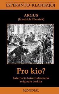 Pro Kio? (Krimromano En Esperanto)