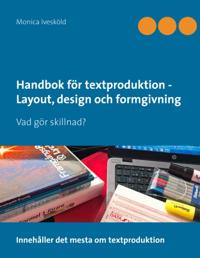 Handbok för textproduktion : layout, design och formgivning : Vad gör skill