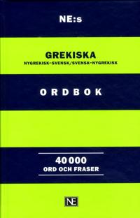 NE:s grekiska ordbok : nygrekisk-svensk/svensk-nygrekisk 40 000 ord och fra
