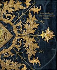 Late-Medieval and Renaissance Textiles