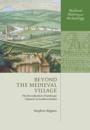 Beyond the Medieval Village