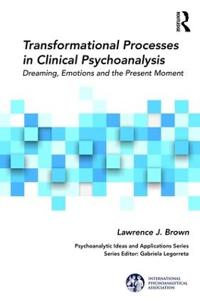 Transformational Processes in Clinical Psychoanalysis