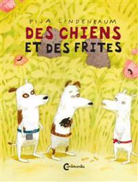 Des chiens et des frites (franska)