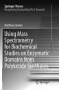Using Mass Spectrometry for Biochemical Studies on Enzymatic Domains from Polyketide Synthases