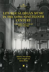 Liturgical organ music in the long nineteenth century