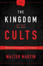 The Kingdom of the Cults – The Definitive Work on the Subject