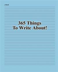 365 Things to Write About!