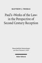 Paul's 'Works of the Law' in the Perspective of Second Century Reception