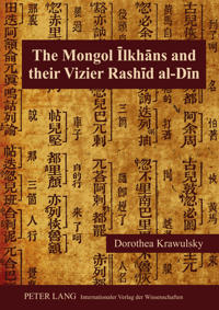 The Mongol Ilkhans and Their Vizier Rashid al-Din