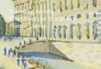 Travelling architect : the streets of Stockholm