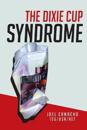 The Dixie Cup Syndrome