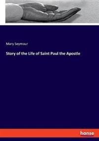 Story of the Life of Saint Paul the Apostle