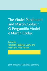 The Vindel Parchment and Martin Codax / O Pergamiño Vindel E Martin Codax