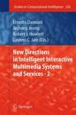 New Directions in Intelligent Interactive Multimedia Systems and Services - 2
